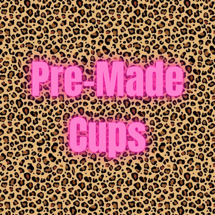 Pre-Made Cups